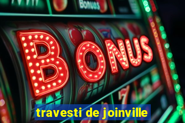 travesti de joinville